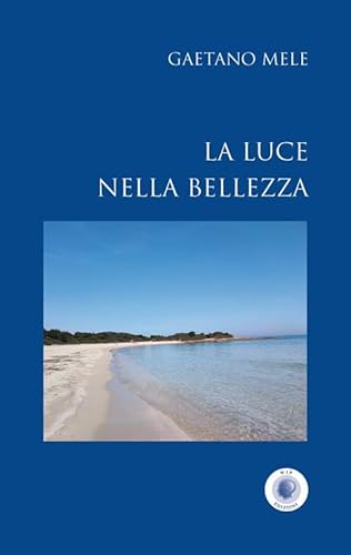La luce nella bellezza (SpazioTempo) von Wip Edizioni