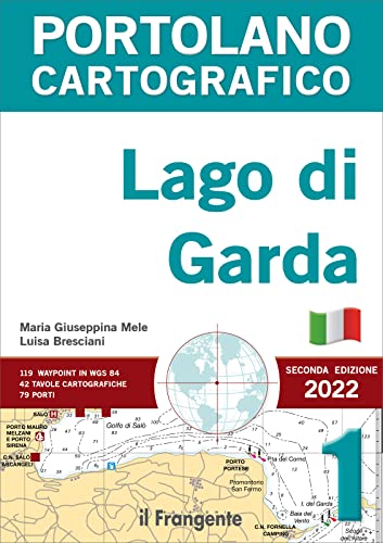 Lago di Garda. Portolano cartografico (Vol. 1) von Edizioni Il Frangente