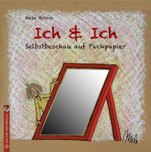 Ich & Ich: Selbstbeschau auf Packpapier (Gefühl auf Packpapier)