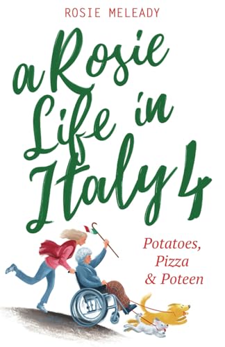 A Rosie Life In Italy 4: Potatoes, Pizza and Poteen