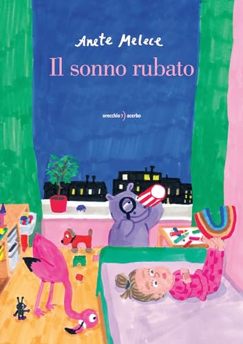 Il sonno rubato. Ediz. illustrata von Orecchio Acerbo