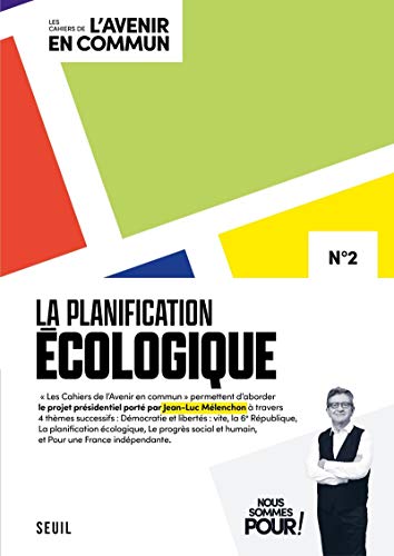 La Planification écologique: Les Cahiers de l' Avenir en commun N°2
