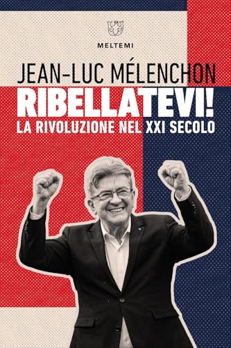 Ribellatevi! La rivoluzione nel XXI secolo (Linee) von Meltemi