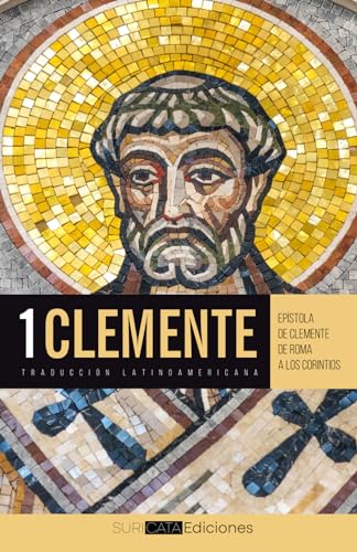 Epístola de Clemente a los Corintios: Traducción latinoamericana von Suricata