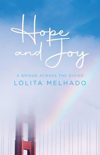Hope and Joy: A Bridge Across the Divide von Palmetto Publishing
