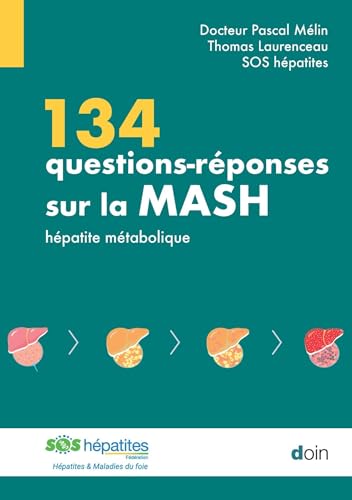 134 questions-réponses sur la MASH: Maladie du foie gras von DOIN EDITEURS