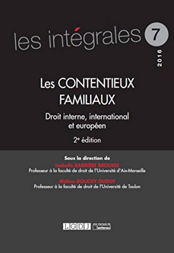 Les contentieux familiaux: DROIT INTERNE, INTERNATIONAL ET EUROPÉEN von LGDJ