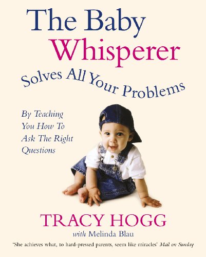 The Baby Whisperer Solves All Your Problems: By teaching you have to ask the right questions von Vermilion