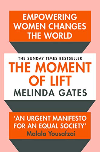 The Moment of Lift: How Empowering Women Changes the World von Bluebird