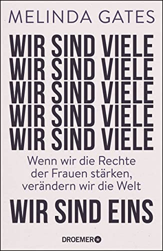 Wir sind viele, wir sind eins: Wenn wir die Rechte der Frauen stärken, verändern wir die Welt Wir sind viele, wir sind eins: Wenn wir die Rechte der Frauen stärken, verändern wir die Welt