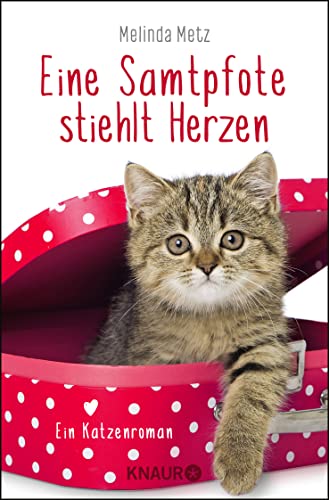 Eine Samtpfote stiehlt Herzen: Ein Katzenroman von Droemer Knaur*