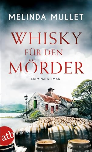 Whisky für den Mörder: Kriminalroman (Abigail Logan ermittelt, Band 2)