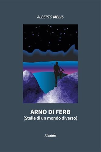 Arno di Ferb (Stelle di un mondo diverso) (Nuove voci. Imago) von Gruppo Albatros Il Filo