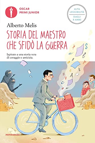 Storia del maestro che sfidò la guerra (Oscar primi junior) von Mondadori