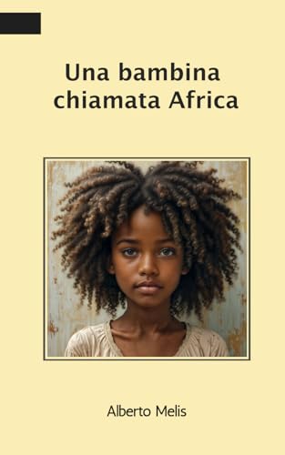 Una bambina chiamata Africa von Independently published