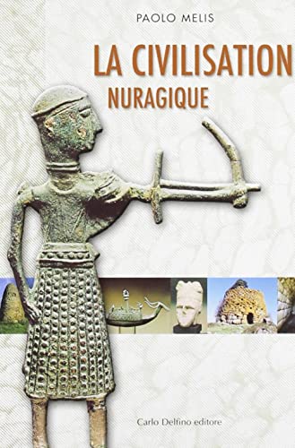 La civiltà nuragica. Ediz. francese La civiltà nuragica. Ediz. francese von Carlo Delfino Editore