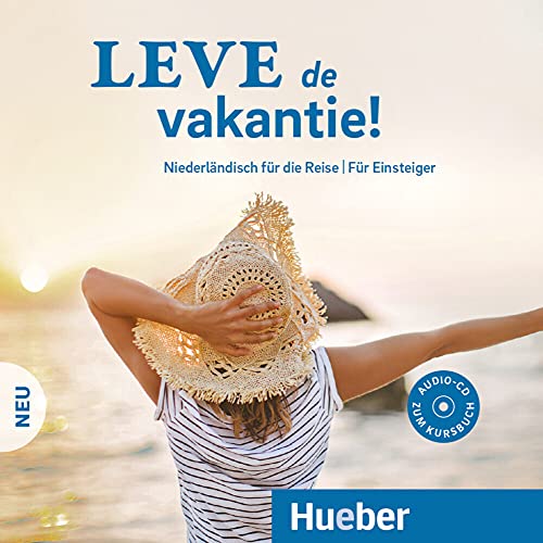 Leve de vakantie! Neu: Niederländisch für die Reise – Für Ensteiger / Audio-CD
