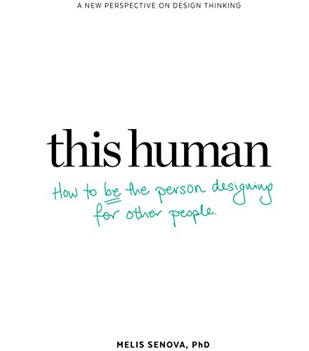 This Human: How to Be the Person Designing for Other People von BIS Publishers BV