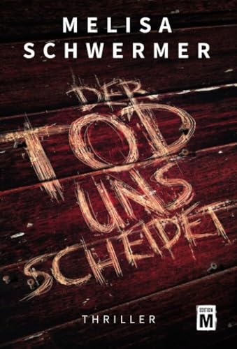 Der Tod uns scheidet von Edition M