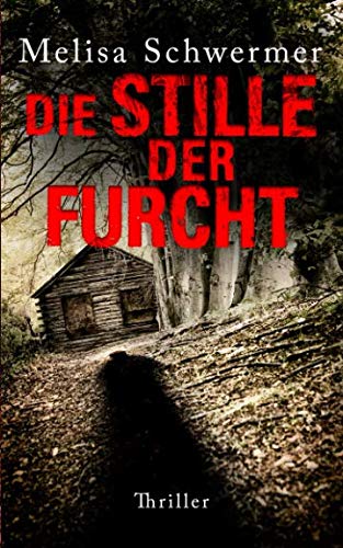 Die Stille der Furcht