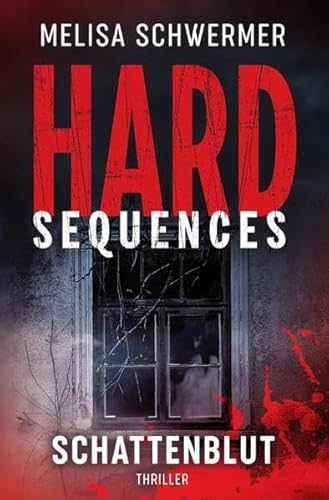 Hard-Sequences / Hard-Sequences - Schattenblut: Thriller