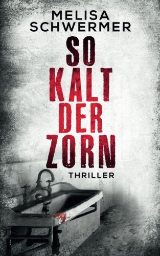 So kalt der Zorn: Thriller (Fabian Prior, Band 3)