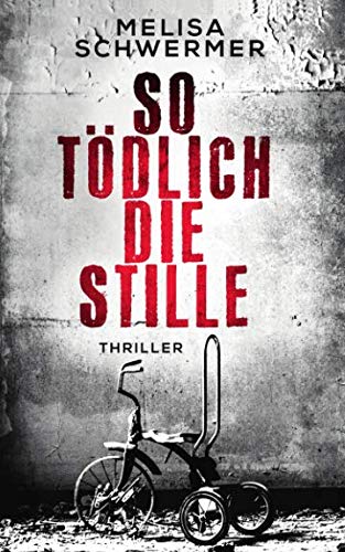 So tödlich die Stille: Thriller (Fabian Prior, Band 4)