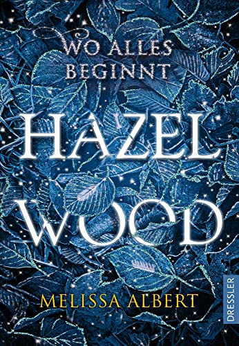 Hazel Wood: Wo alles beginnt. Der atemberaubende New York Times-Bestseller