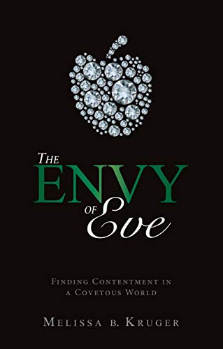 The Envy of Eve: Finding Contentment in a Covetous World (Focus for Women) von Christian Focus Publications