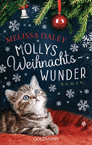 Mollys Weihnachtswunder: Roman (Katze Molly, Band 2) von Goldmann TB