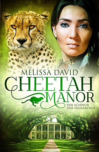 Cheetah Manor - Der Schwur der Indianerin
