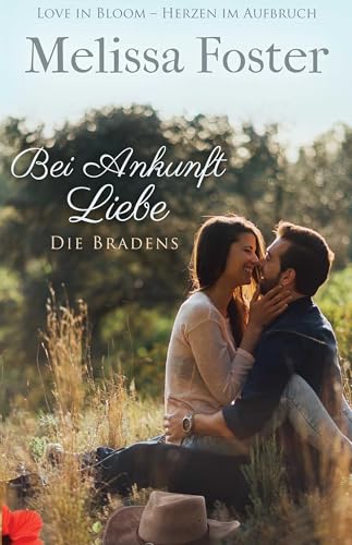 Bei Ankunft Liebe: Wes Braden (Die Bradens in Trusty, CO, Band 2) von EverAfter Romance