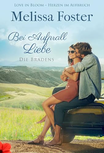 Bei Aufprall Liebe: Die Braden (Die Bradens in Trusty, CO, Band 6) von EverAfter Romance