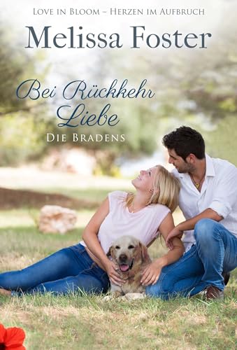 Bei Rückkehr Liebe: Ross Braden (Die Bradens in Trusty, CO, Band 4) von EverAfter Romance