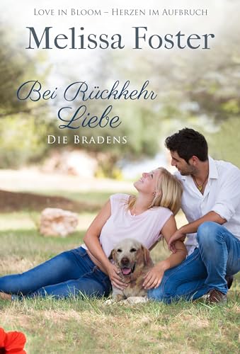 Bei Rückkehr Liebe: Ross Braden (Die Bradens in Trusty, CO, Band 4)