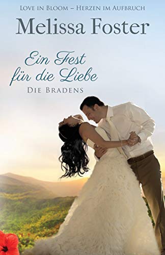 Ein Fest für die Liebe, eine Hochzeitsgeschichte (Die Bradens in Weston, CO, Band 7) von World Literary Press