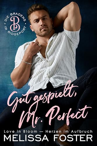 Gut gespielt, Mr. Perfect: Clay Braden (Die Bradens in Ridgeport, Band 1) von Kindle Direct Publishing