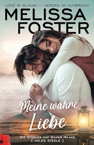 Meine wahre Liebe: Jules Steele (Die Steeles auf Silver Island, Band 2) von Kindle Direct Publishing