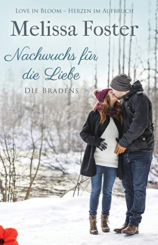 Nachwuchs für die Liebe (Die Bradens in Weston, CO, Band 8) von World Literary Press