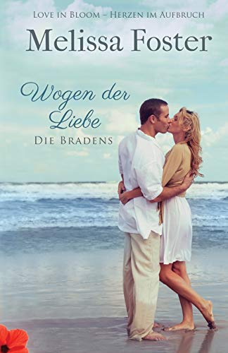 Wogen der Liebe (Die Bradens in Weston, CO, Band 4) Wogen der Liebe (Die Bradens in Weston, CO, Band 4) von World Literary Press