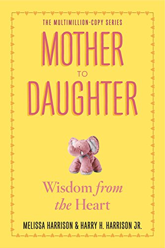 Mother to Daughter: Shared Wisdom from the Heart: 1 von Workman Publishing