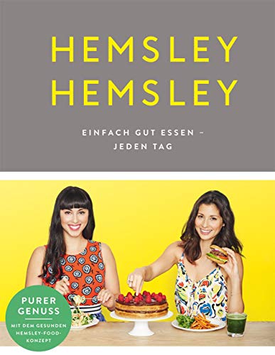 Hemsley und Hemsley: Einfach gut essen - jeden Tag von EDEL
