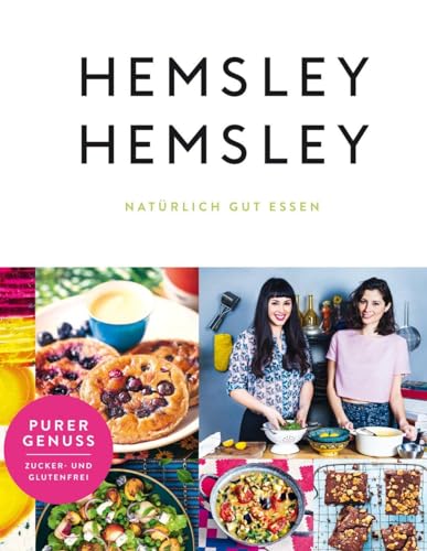 Hemsley und Hemsley: Natürlich gut essen von EDEL