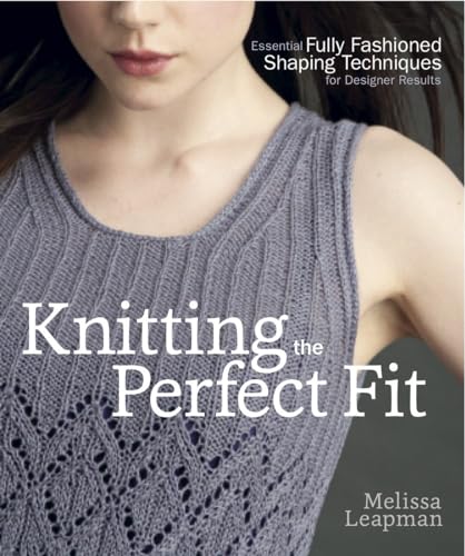 Knitting the Perfect Fit: Essential Fully Fashioned Shaping Techniques for Designer Results von CROWN