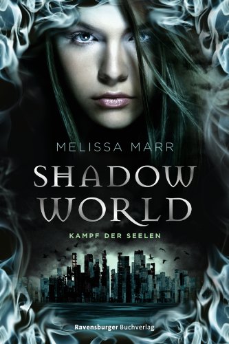 Shadow World. Kampf der Seelen (Jugendliteratur)