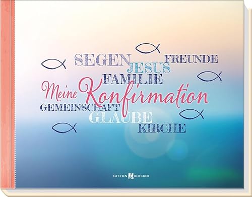 Meine Konfirmation: Foto- und Erinnerungsbuch von Butzon & Bercker