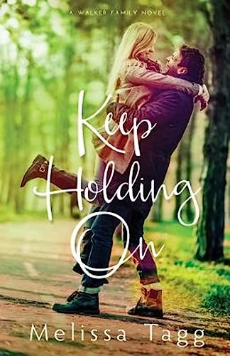Keep Holding On (Walker Family, Band 3)