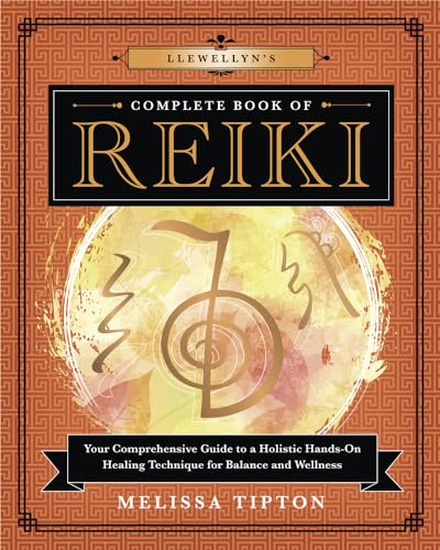 Llewellyn's Complete Book of Reiki: Your Comprehensive Guide to a Holistic Hands-On Healing Technique for Balance and Wellness (Llewellyn's Complete Book, 15, Band 15) von Llewellyn Publications
