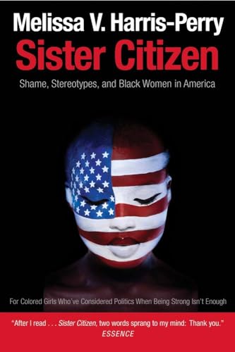 Sister Citizen: Shame, Stereotypes, and Black Women in America von Yale University Press