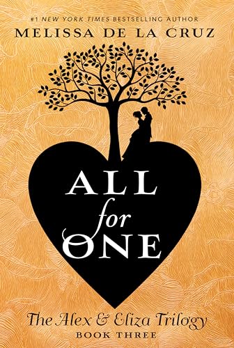 All for One: The Alex & Eliza Trilogy